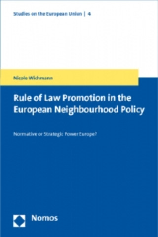 Livre The Rule of Law Promotion in the European Neighbourhood Policy Nicole Wichmann