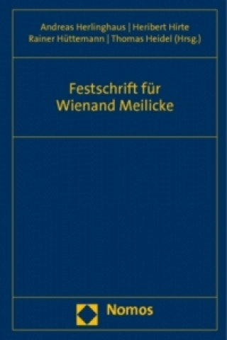 Könyv Festschrift für Wienand Meilicke Andreas Herlinghaus