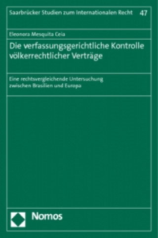 Knjiga Die verfassungsgerichtliche Kontrolle völkerrechtlicher Verträge Eleonora Mesquita Ceia