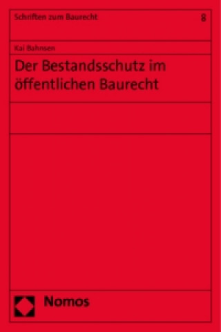 Carte Der Bestandsschutz im öffentlichen Baurecht Kai Bahnsen