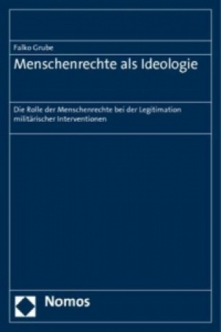 Kniha Menschenrechte als Ideologie Falko Grube