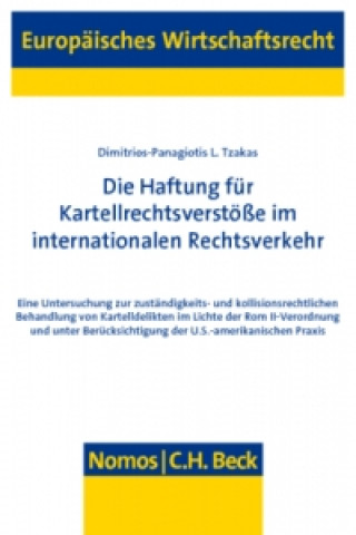 Kniha Die Haftung für Kartellrechtsverstöße im internationalen Rechtsverkehr Dimitrios-Panagiotis L. Tzakas