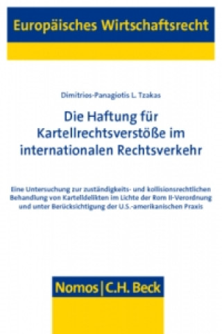 Książka Die Haftung für Kartellrechtsverstöße im internationalen Rechtsverkehr Dimitrios-Panagiotis L. Tzakas