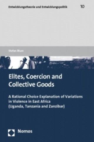 Книга Elites, Coercion and Collective Goods Stefan Blum