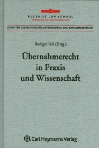 Kniha Übernahmerecht in Praxis und Wissenschaft Rüdiger Veil