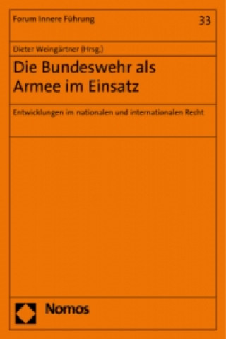 Kniha Die Bundeswehr als Armee im Einsatz Dieter Weingärtner