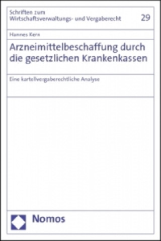 Knjiga Arzneimittelbeschaffung durch die gesetzlichen Krankenkassen Hannes M. Kern