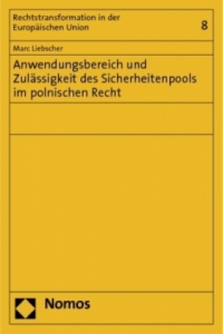 Knjiga Anwendungsbereich und Zulässigkeit des Sicherheitenpools im polnischen Recht Marc Liebscher