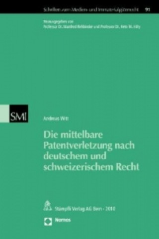 Book Die mittelbare Patentverletzung nach deutschem und schweizerischem Recht Andreas Witt