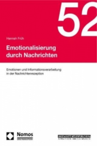 Kniha Emotionalisierung durch Nachrichten Hannah Früh