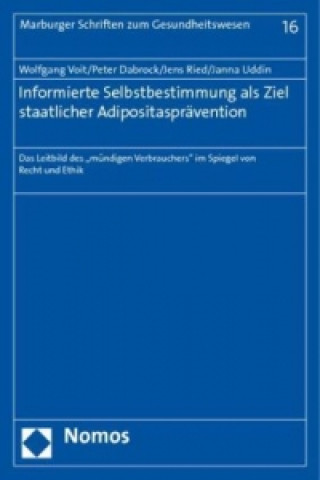Kniha Informierte Selbstbestimmung als Ziel staatlicher Adipositasprävention Wolfgang Voit