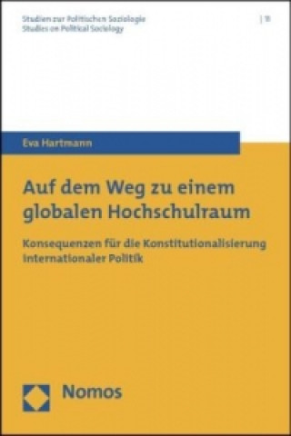 Kniha Auf dem Weg zu einem globalen Hochschulraum Eva Hartmann
