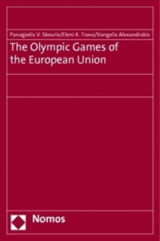 Könyv The Olympic Games of the European Union Panagiotis V. Skouris