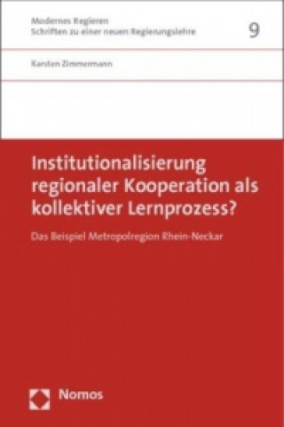 Book Institutionalisierung regionaler Kooperation als kollektiver Lernprozess? Karsten Zimmermann