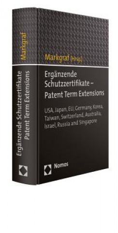 Book Ergänzende Schutzzertifikate - Patent Term Extensions Arne Markgraf