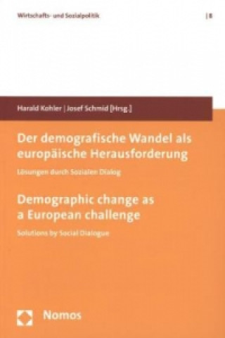 Kniha Der demografische Wandel als europäische Herausforderung. Demographic change as a European challenge Harald Kohler