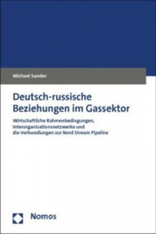 Könyv Deutsch-russische Beziehungen im Gassektor Michael Sander