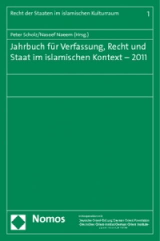 Książka Jahrbuch für Verfassung, Recht und Staat im islamischen Kontext - 2011 Peter Scholz