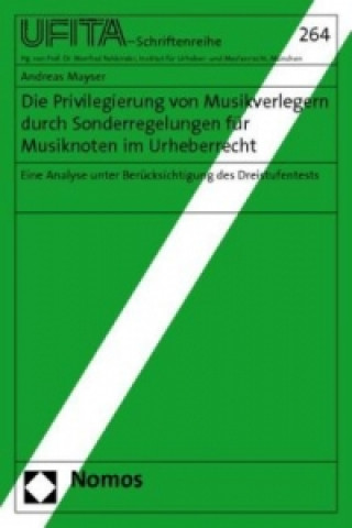 Książka Die Privilegierung von Musikverlegern durch Sonderregelungen für Musiknoten im Urheberrecht Andreas Mayser