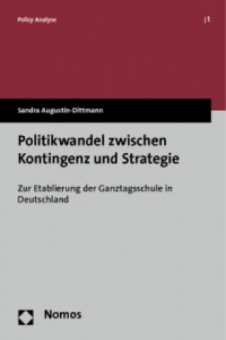 Kniha Politikwandel zwischen Kontingenz und Strategie Sandra Augustin-Dittmann