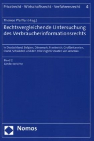 Book Rechtsvergleichende Untersuchung des Verbraucherinformationsrechts. Bd.2 Thomas Pfeiffer