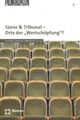 Kniha Szene & Tribunal - Orte der "Wertschöpfung"? Heinz-Dieter Assmann