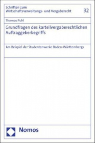 Kniha Grundfragen des kartellvergaberechtlichen Auftraggeberbegriffs Thomas Puhl