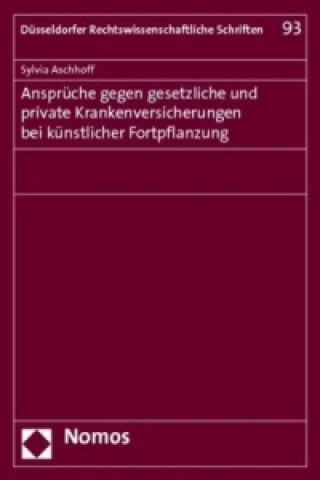 Book Ansprüche gegen gesetzliche und private Krankenversicherungen bei künstlicher Fortpflanzung Sylvia Aschhoff