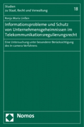 Könyv Informationsprobleme und Schutz von Unternehmensgeheimnissen im Telekommunikationsregulierungsrecht Ronja M. Linßen