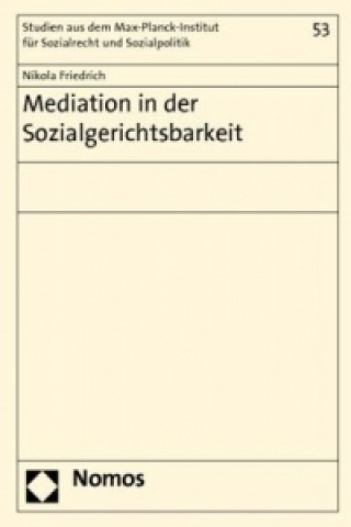Kniha Mediation in der Sozialgerichtsbarkeit Nikola Friedrich