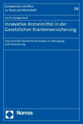 Könyv Innovative Arzneimittel in der Gesetzlichen Krankenversicherung Jan M. Bungenstock