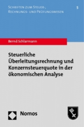 Book Steuerliche Überleitungsrechnung und Konzernsteuerquote in der ökonomischen Analyse Bernd Schlarmann