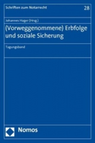 Kniha (Vorweggenommene) Erbfolge und soziale Sicherung Johannes Hager