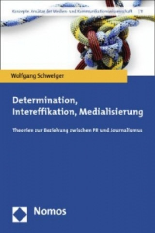 Kniha Determination, Intereffikation, Medialisierung Wolfgang Schweiger