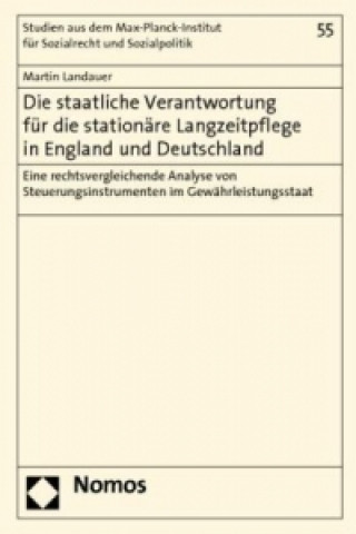 Könyv Die staatliche Verantwortung für die stationäre Langzeitpflege in England und Deutschland Martin Landauer