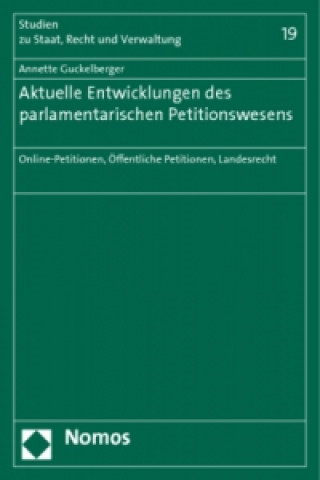 Kniha Aktuelle Entwicklungen des parlamentarischen Petitionswesens Annette Guckelberger