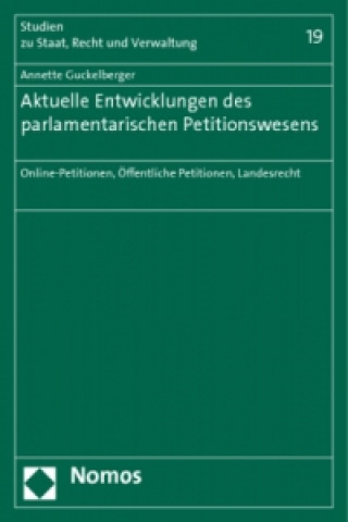 Knjiga Aktuelle Entwicklungen des parlamentarischen Petitionswesens Annette Guckelberger