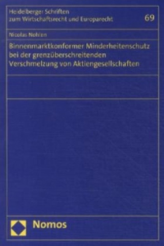 Książka Binnenmarktkonformer Minderheitenschutz bei der grenzüberschreitenden Verschmelzung von Aktiengesellschaften Nicolas Nohlen