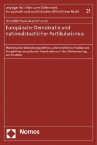 Könyv Europäische Demokratie und nationalstaatlicher Partikularismus Benedikt Fr. Assenbrunner