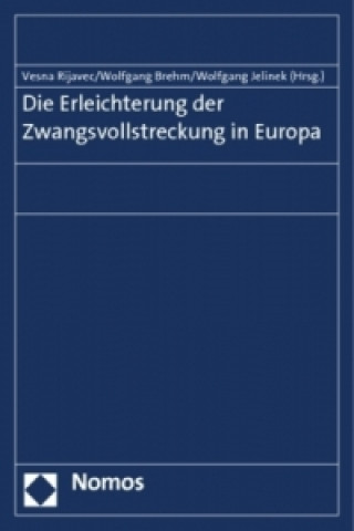 Kniha Die Erleichterung der Zwangsvollstreckung in Europa Vesna Rijavec