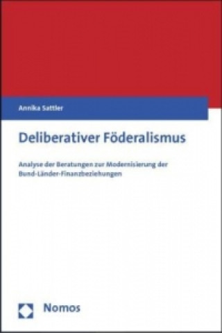 Book Deliberativer Föderalismus Annika Sattler