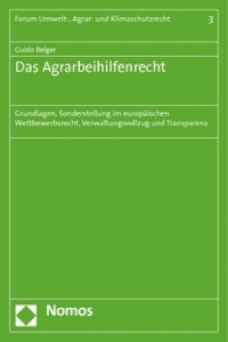 Kniha Das Agrarbeihilfenrecht Guido Belger