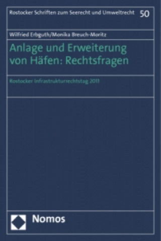 Kniha Anlage und Erweiterung von Häfen: Rechtsfragen Wilfried Erbguth