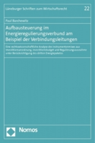 Książka Ausbausteuerung im Energieregulierungsverbund am Beispiel der Verbindungsleitungen Paul Barchewitz