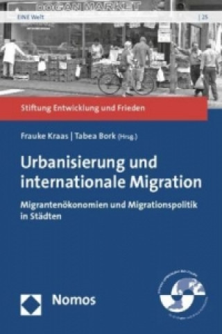 Kniha Urbanisierung und internationale Migration Frauke Kraas