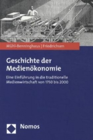 Книга Geschichte der Medienökonomie Wolfgang Mühl-Benninghaus