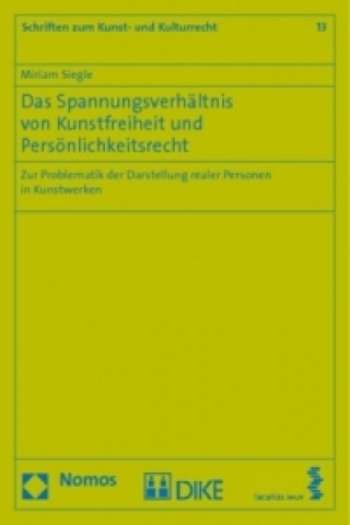 Kniha Das Spannungsverhältnis von Kunstfreiheit und Persönlichkeitsrecht Miriam Siegle