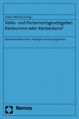 Knjiga Volks- und Parlamentsgesetzgeber: Konkurrenz oder Konkordanz? Fabian Wittreck