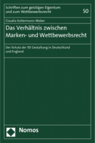 Książka Das Verhältnis zwischen Marken- und Wettbewerbsrecht Claudia Kattermann-Weber