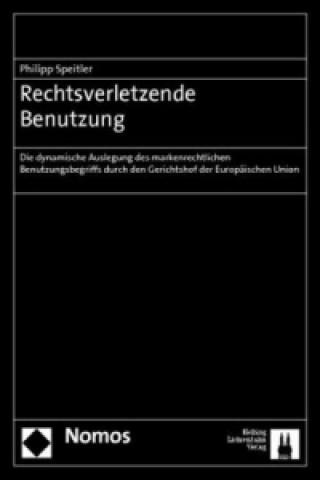 Knjiga Rechtsverletzende Benutzung Philipp Speitler